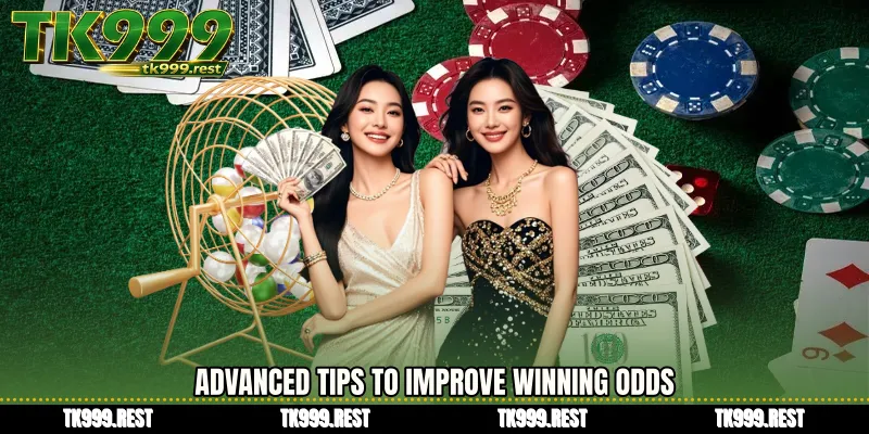 Advanced Tips to Improve Winning Odds