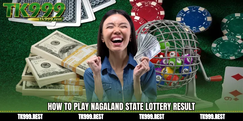 How to Play Nagaland State Lottery Result